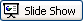 Slide show button