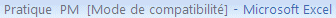 Excel 2007 : Mode de compatibilit&eacute;